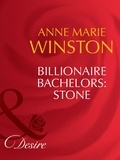 Anne Marie Winston - Billionaire Bachelors: Stone.