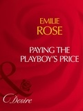 Emilie Rose - Paying The Playboy's Price.