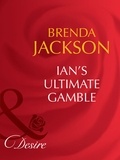 Brenda Jackson - Ian's Ultimate Gamble.
