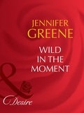 Jennifer Greene - Wild In The Moment.