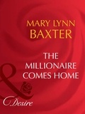 Mary Lynn Baxter - The Millionaire Comes Home.