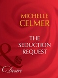Michelle Celmer - The Seduction Request.