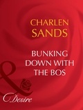 Charlene Sands - Bunking Down With The Boss.