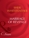 Sheri Whitefeather - Marriage Of Revenge.