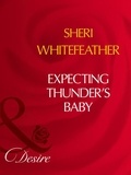 Sheri Whitefeather - Expecting Thunder's Baby.