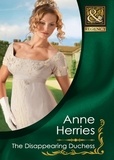 Anne Herries - The Disappearing Duchess.