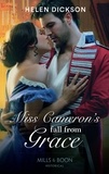 Helen Dickson - Miss Cameron's Fall From Grace.