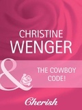 Christine Wenger - The Cowboy Code.