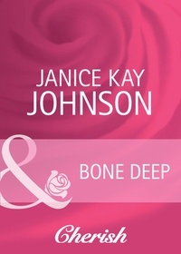 Janice Kay Johnson - Bone Deep.