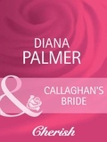 Diana Palmer - Callaghan's Bride.