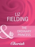 Liz Fielding - The Ordinary Princess.