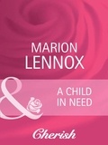 Marion Lennox - A Child In Need.