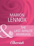 Marion Lennox - The Last-Minute Marriage.