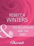 Rebecca Winters - The Billionaire And The Baby.
