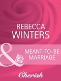 Rebecca Winters - Meant-To-Be Marriage.