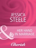 Jessica Steele - Her Hand in Marriage.