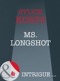 Sylvie Kurtz - Ms. Longshot.