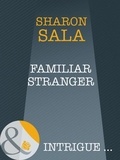 Sharon Sala - Familiar Stranger.