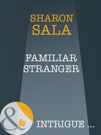 Sharon Sala - Familiar Stranger.
