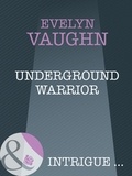 Evelyn Vaughn - Underground Warrior.