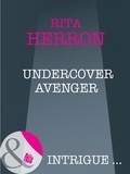 Rita Herron - Undercover Avenger.