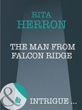Rita Herron - The Man From Falcon Ridge.