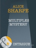 Alice Sharpe - Multiples Mystery.