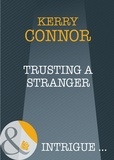 Kerry Connor - Trusting a Stranger.