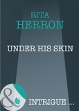 Rita Herron - Under His Skin.
