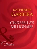 Katherine Garbera - Cinderella's Millionaire.