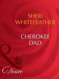 Sheri Whitefeather - Cherokee Dad.