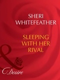 Sheri Whitefeather - Sleeping With Her Rival.
