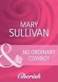 Mary Sullivan - No Ordinary Cowboy.