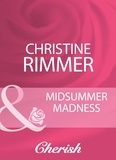 Christine Rimmer - Midsummer Madness.