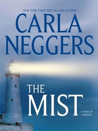 Carla Neggers - The Mist.