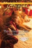 Linda Goodnight - The Christmas Child.