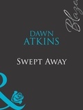 Dawn Atkins - Swept Away.