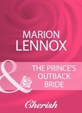Marion Lennox - The Prince's Outback Bride.