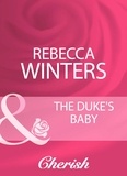 Rebecca Winters - The Duke's Baby.