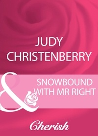 Judy Christenberry - Snowbound With Mr Right.