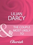 Lilian Darcy - The Couple Most Likely To.