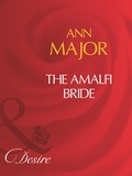 Ann Major - The Amalfi Bride.