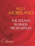 Peggy Moreland - The Texan's Business Proposition.
