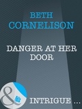 Beth Cornelison - Danger at Her Door.