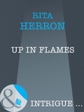 Rita Herron - Up in Flames.
