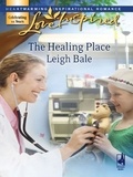 Leigh Bale - The Healing Place.