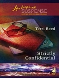 Terri Reed - Strictly Confidential.