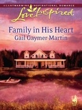Gail Gaymer Martin - Family in His Heart.