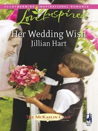 Jillian Hart - Her Wedding Wish.