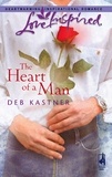 Deb Kastner - The Heart Of A Man.